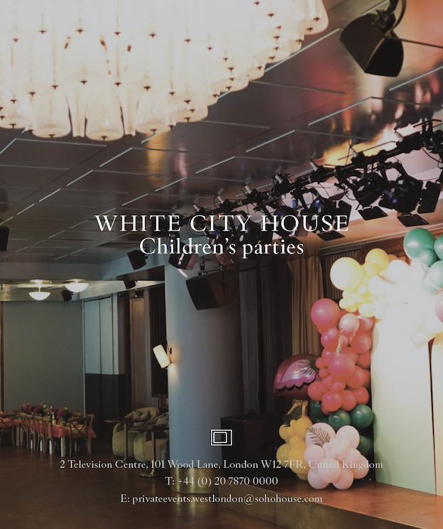 KID CITY Children’s Party Packages at Soho House White City
